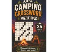 Camping Themed Crossword: Camping Themed Crossword With Easy To Read Text Including Activities, Equipment And Techniques | 6x9 Inches, 70 Pages | 35 ... Gift For Holidays And Special Occasion