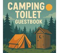 Camping Toilet Guestbook: A Fun Bathroom Logbook for Campers, RV Travelers & Outdoor Adventures