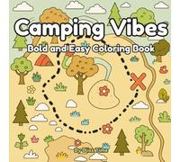 Camping Vibes Bold and Easy Coloring Book: Outdoor Adventure Coloring for Creative and Happy Campers