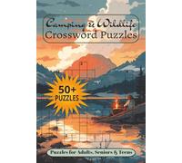 Camping & Wildlife Crossword Puzzles: Crossword Puzzle Book about Camping & Wildlife, Outdoor, Hiking and more | 6X9 Inches,120 Pages | 50+ ... Birthdays, Holidays and Free Times.