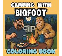 Camping with BIGFOOT!: Join BIGFOOT and his Friends on some fun Camping Adventures