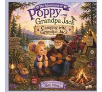 Camping with Grandpa Jack: The Adventures of Poppy and Grandpa Jack