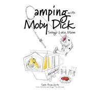 Camping With Moby Dick: Sebago Lake, Maine