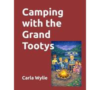 Camping with the Grand Tootys