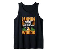 Camping Without Beer Is Just Sitting in The Woods Camper Canotta