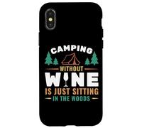 Camping Without Wine Is Just Sitting In The Woods Camping Custodia per iPhone X/XS