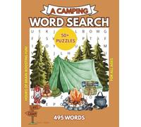 CAMPING WORD SEARCH: Explore 55 Camping-Themed Word Search Puzzles Packed with Outdoor Gear, Food, and Adventure! Perfect for all ages.