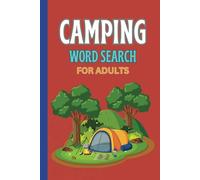 Camping Word Search for Adults: Word Searches with Easy to Read Print about Camping, Hiking, Wildlife, Outdoors, Parks and More | 6X9 inches, 110 pages | 55+ Puzzles Gift for Holidays and Vacations.