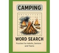 Camping Word Search Puzzle Book for Kids & Adults | 100+ Fun Brain-Boosting Puzzles for Nature & Adventure Lovers: Explore the Great Outdoors through ... Ages to Improve Focus, Vocabulary, and Memory