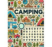 Camping Word Search Puzzle Book: Over 250+ Word Search Outdoor Puzzles for Nature Explorers, Hikers, Backpackers, and Camping En1thusiasts" for both ... Gift for Vacation, Holidays and Free times.