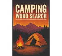 Camping Word Search Puzzle Book: Tents, Trails & Outdoor Adventures | 50+ Fun & Relaxing Puzzles | 6x9 Inches | Perfect Gift for Campers, Hikers & Nature Lovers