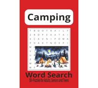 Camping Word Search Puzzle Book: Word Search with Easy to Read Print about All Things Camping, Nature, Outdoors and More | 6x9 inches 110 pages | 50+ ... Vacation, Holidays and Free Time Paperback