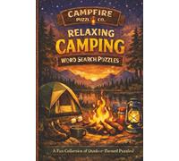 Camping Word Search Puzzle Book: Word Searches with Easy to Read Print about Camping, RV Living, Out Door Adventures and More | 6x9 inches, 100 pages ... Holidays or Relaxing around the Campfire