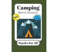 Camping Word Search Puzzles For All: Word Searches with Easy to Read Print about Camping, Vacationing, Wildlife, and More / 6x9 inches, 120 pages / ... Gift for Vacations, Holidays, and Free TIme