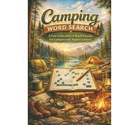 Camping Word Search: Word Search Puzzles for Teens and Adults | Fun and Relaxing Brain Games | About Tents, Campfires, Hiking, Wildlife, Outdoor ... in the Great Outdoors | 6X9 | With Solutions