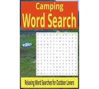 Camping Word Search: Word Searches with Easy to Read Print about Animals, Backpacking, Camping, and More | 6x9 inches, 110 pages | 50+ Puzzles ... Gift for Free Times, Vacations, and Anxiety Relief