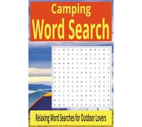 Camping Word Search: Word Searches with Easy to Read Print about Backpacking, Survival, Camping, and More | 6x9 inches, 110 pages | 50+ Puzzles ... Gift for Free Times, Vacations, and Anxiety Relief