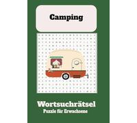 Camping Wortsuche Rätsel Buch: Wortsuchrätsel für Erwachsene: 55 Rätsel- Camping, Camper, Urlaub, Spaß, Rätsel, Männer, 110 Seiten, 55 Puzzle, Geschenk für Camping, Urlaub, Männer, Geburtstag