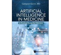 Campion Quinn Artificial Intelligence In Medicine: A Practical Guide (Tascabile)