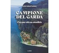 Campione del Garda. C'era una volta un cotonificio