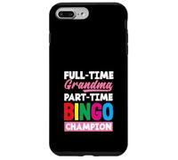 Campione di bingo part-time della nonna a tempo pieno Custodia per iPhone 7 Plus/8 Plus