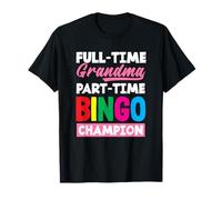 Campione di bingo part-time della nonna a tempo pieno Maglietta