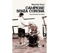 Campione senza corona. Marche, mondo: solo andata