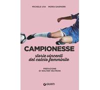 Campionesse. Storie vincenti del calcio femminile