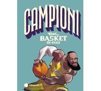 Campioni del basket di oggi