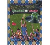 Campioni del mondo. Ediz. illustrata. Con CD Audio