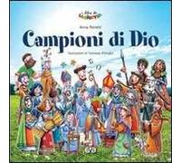 Campioni di Dio. Ediz. illustrata