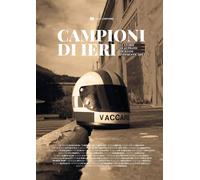 Campioni Di Ieri - Le Storie Di 40 Piloti Siciliani Indimenticabili