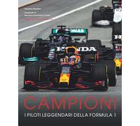 Campioni. I piloti leggendari della Formula 1. Ediz. a colori - Hamilton Maurice