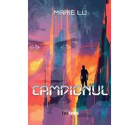 Campionul. Seria Legenda Vol.3 - Marie Lu, Editie in limba romana