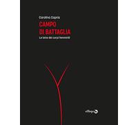 CAMPO DI BATTAGLIA di Capria Carolina - Effequ, 2022