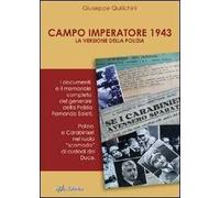 Campo imperatore 1943: la versione della polizia. I documenti e il memoriale completo del generale della polizia Fernando Soleti
