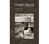 9788871406961 Campo Marzio. Nuove ricerche. Seminario di studi - Fedora Filippi