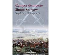CAMPOS DE MUERTE. NAPOLEÓN VS. WELLINGTON 4: 511