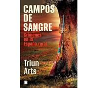 Campos de sangre: Crímenes en la España rural