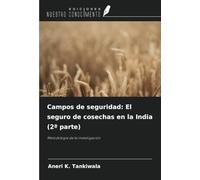 Campos de seguridad: El seguro de cosechas en la India (2ª parte): Metodología de la investigación