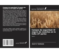 Campos de seguridad: El seguro de cosechas en la India (3ª parte): Parte 3