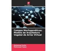 Campos Morfogenéticos: Modelo de Arquitetura Vegetal do Arroz Virtual