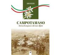 Campotamaso. Storia di un paese e dei suoi Alpini