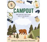 Campout - Young Adventurers' Book of Camping Words to Trace and Write - Level 2: Gumballs and Guinea Pigs Publishing