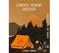 Campsite Arranging and Memory Checklist: Camping and Travel Logbook | Camping Journal | Keepsake Camp Memory and Checklist for RV Travel and Camping ... Gifts Idea for Good Planned Camper Journey