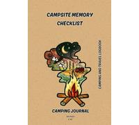 Campsite Arranging and Memory Checklist: Camping and Travel Logbook | Camping Journal | Keepsake Camp Memory and Checklist for RV Travel and Camping ... Gifts Idea for Good Planned Camper Journey