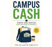 Campus Cash: Simple Side Hustles for College Students