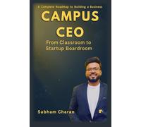 Campus CEO: From Classroom To Startup Boardroom
