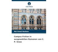 Campus Fiction in ausgewählten Romanen von C. P. Snow