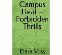 Campus Heat - Forbidden Thrills